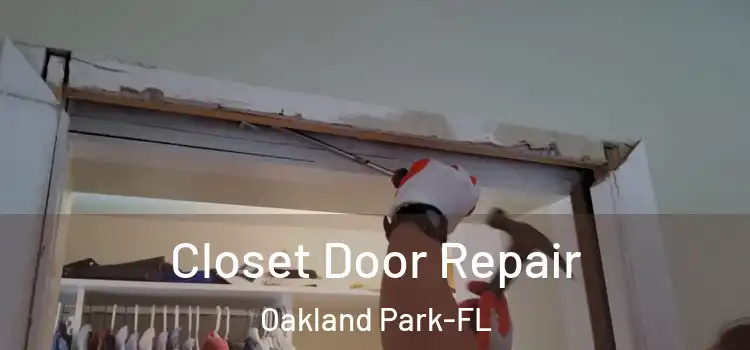  Closet Door Repair Oakland Park-FL