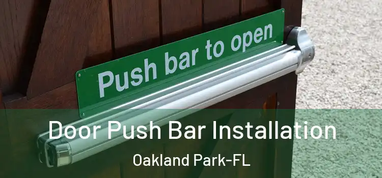  Door Push Bar Installation Oakland Park-FL