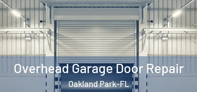 Overhead Garage Door Repair Oakland Park-FL
